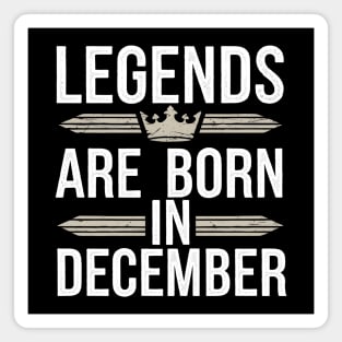 Legends Born in December Magnet